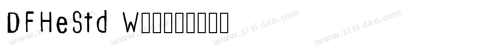 DFHeStd W12字体转换